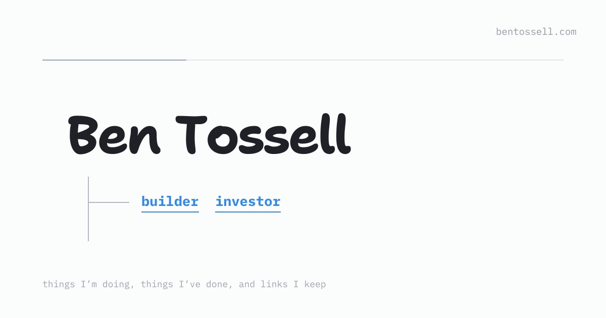 The homepage’s share picture: Ben Tossell in handwriting, builder and investor on a branch of the tree, and the line things I’m doing, things I’ve done, and links I keep